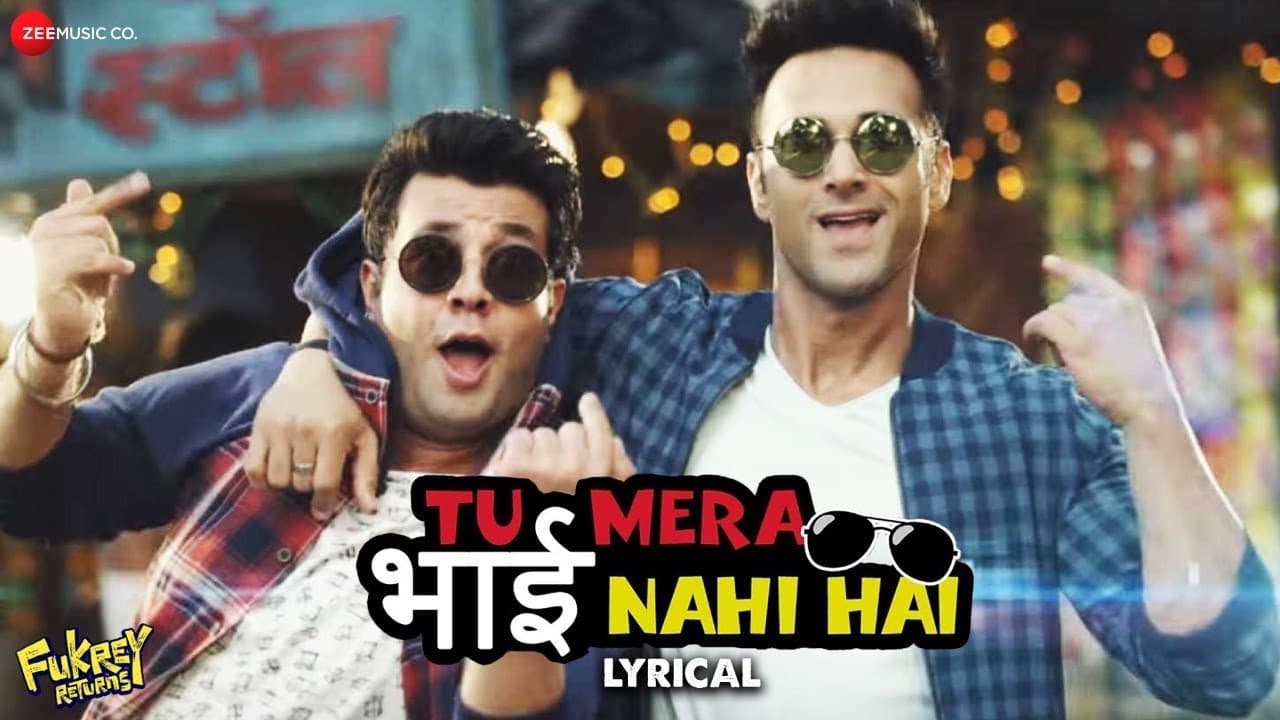 Tu Mera Bhai Nahi Hai - Lyrical | Fukrey Returns | Pulkit S, Varun S | Gandhharv Sachdeav | Raftaar