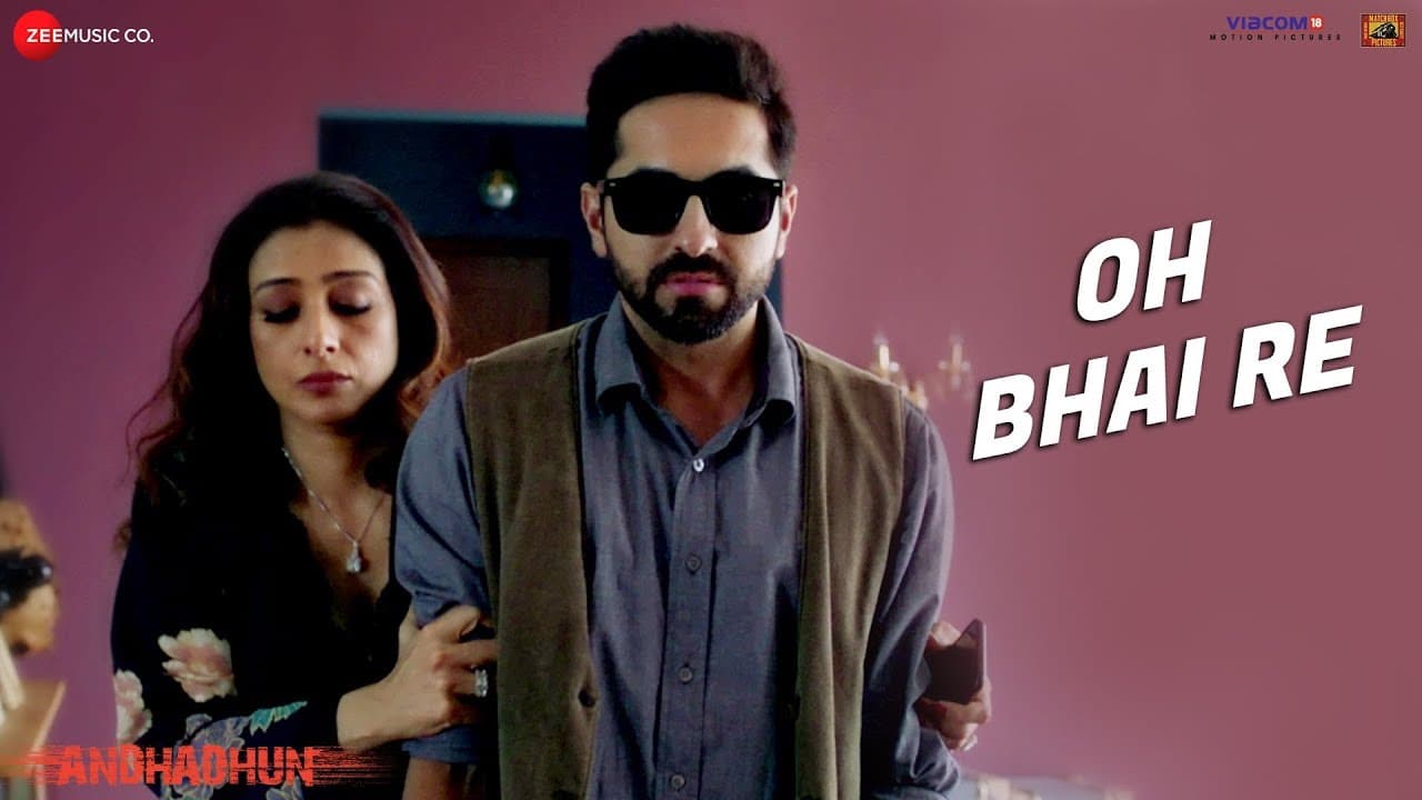 Oh Bhai Re - Full Video | AndhaDhun | Ayushmann Khurrana | Radhika Apte | Amit Trivedi