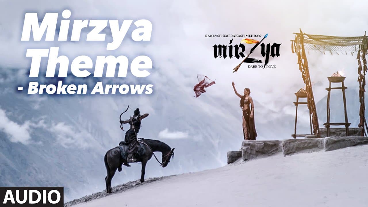 MIRZYA THEME - BROKEN ARROWS Full Audio Song | MIRZYA | Shankar Ehsaan Loy|Rakeysh Omprakash Mehra