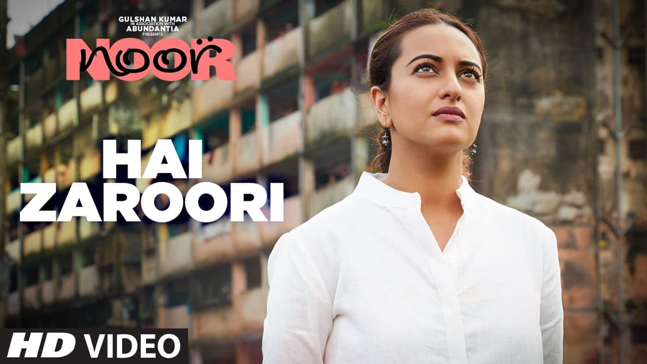 Hai Zaroori Video Song | NOOR | Sonakshi Sinha | Prakriti Kakar | Amaal Mallik | T-Series