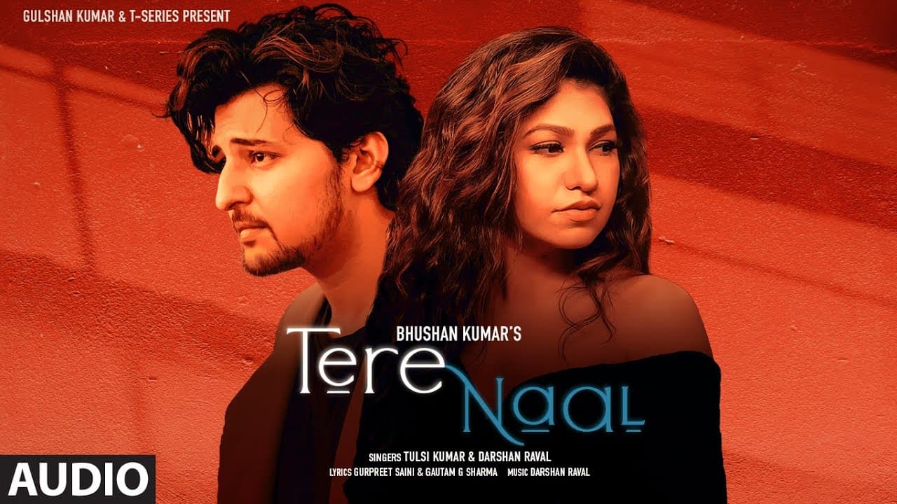 Tere Naal Full Song | Tulsi Kumar, Darshan Raval | Gurpreet Saini, Gautam G Sharma | Bhushan Kumar