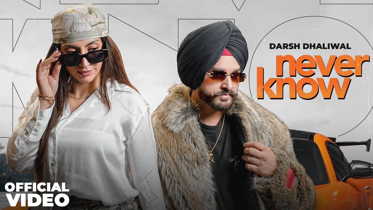 Never Know | Darsh Dhaliwal | Gurlez Akhtar | Harman Gill | New Punjabi Song 2026