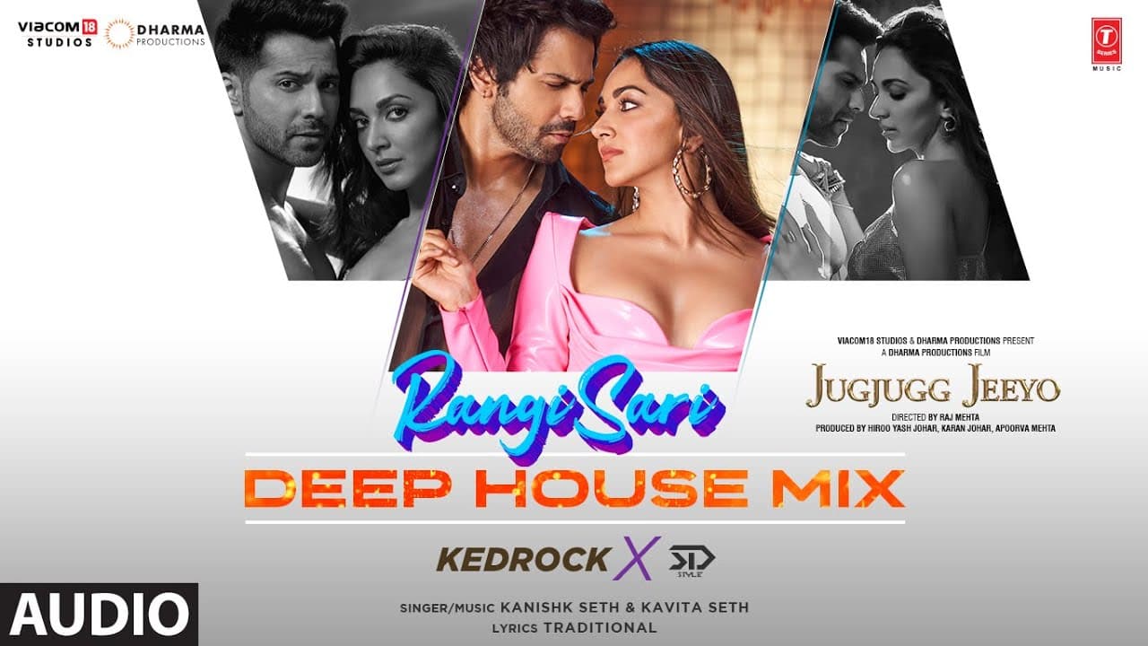 Rangisari (Deep House Mix)(Audio): Varun Dhawan,Kiara Adwani | Kedrock,SD Style | Kanishk,Kavita