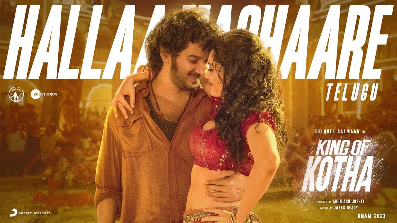 King of Kotha (Telugu) - Hallaa Machaare Lyric Video | Dulquer Salmaan | Abhilash Joshiy, JakesBejoy