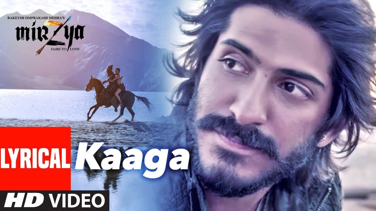 Lyrica: Kaaga | MIRZYA |Shankar Ehsaan Loy|Rakeysh Omprakash Mehra| Gulzar|Harshvardhan K, Saiyami K