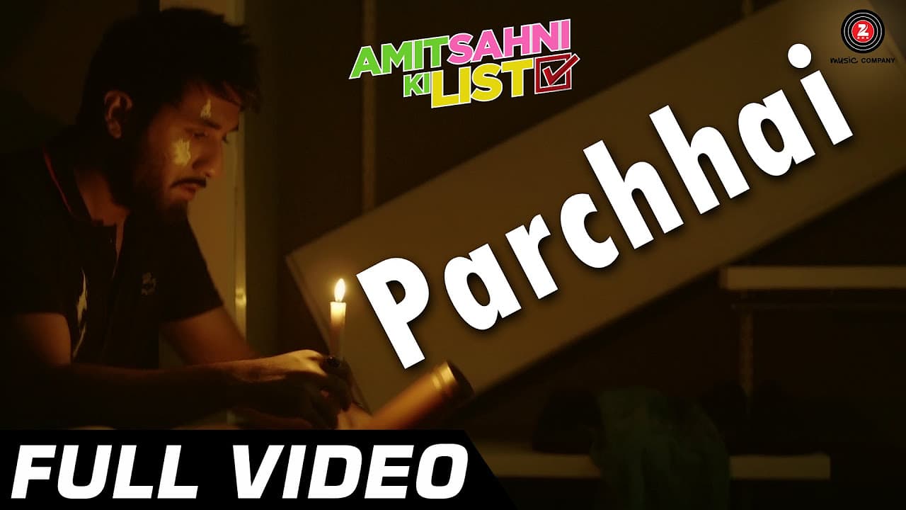 Parchhai Full Video | Amit Sahni Ki List | Vir Das | Sonu Nigam | HD