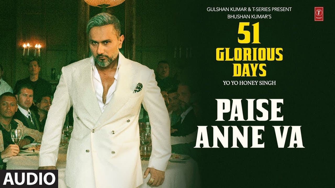 PAISE ANNE VA (Audio): YO YO HONEY SINGH | 51 GLORIOUS DAYS