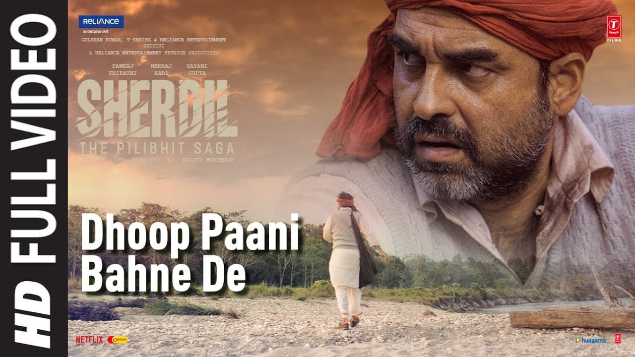Dhoop Paani Bahne De (Full Video)Sherdil: The Pilibhit Saga|KK,Rituraj, Gulzar Saab,Shantanu,Srijit