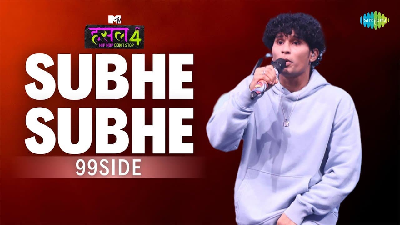Subhe Subhe| 99side | MTV Hustle 4