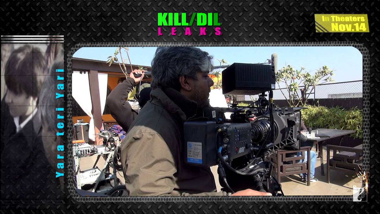 Kill Dil Leaks | Yara Teri Yari | Kill Dil | Ranveer Singh | Ali Zafar | Parineeti Chopra