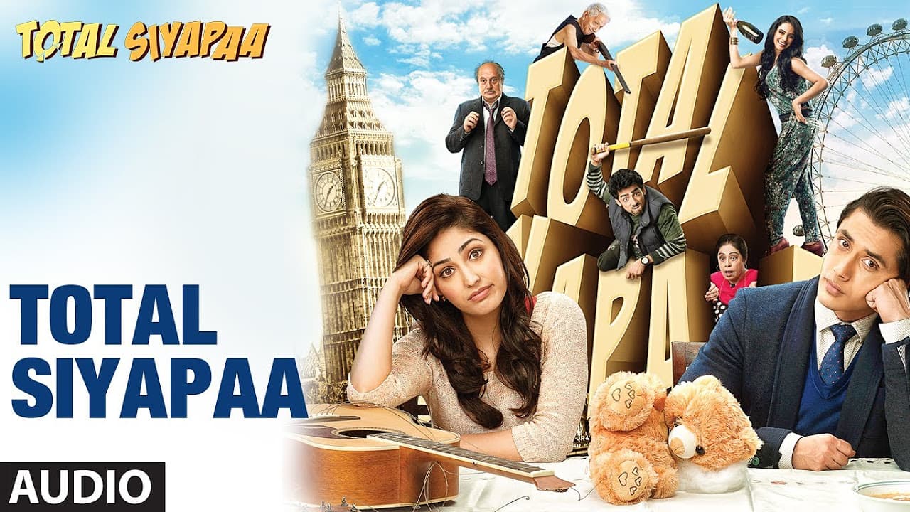 Total Siyapaa Title Song (Audio) | Ali Zafar, Yaami Gautam, Anupam Kher, Kirron Kher