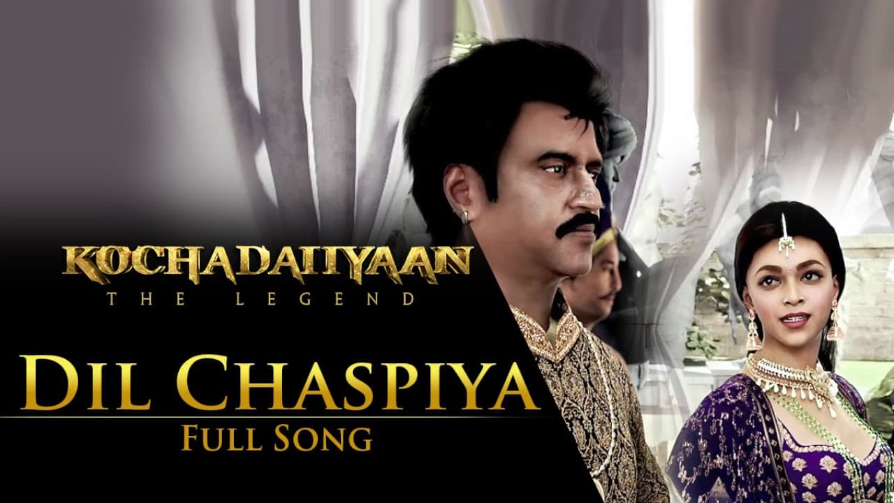 Dil Chaspiya (Video Song) - Kochadaiiyaan - The Legend