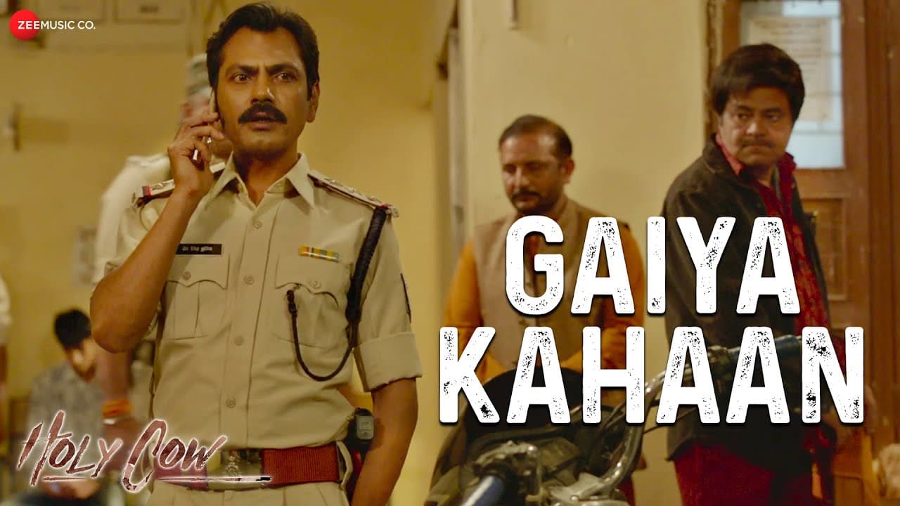 Gaiya Kahaan - Holy Cow | Rev Shergill | Nawazuddin Siddiqui, Sanjay Mishra, Tigmanshu Dhulia