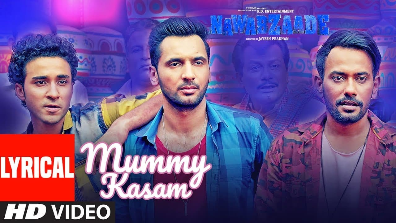Mummy Kasam Lyrical | NAWABZAADE | Raghav | Punit | Dharmesh | Sanjeeda | Gurinder | Payal  | Ikka