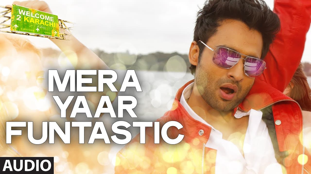 'Mera Yaar Funtastic' Full AUDIO Song | Welcome 2 Karachi | T-series