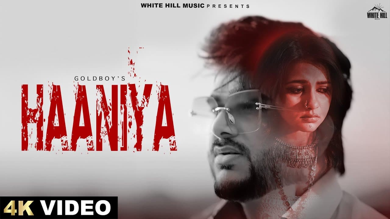 GOLDBOY : Haaniya (Official Video) Youngveer | Punjabi Love Songs 2025