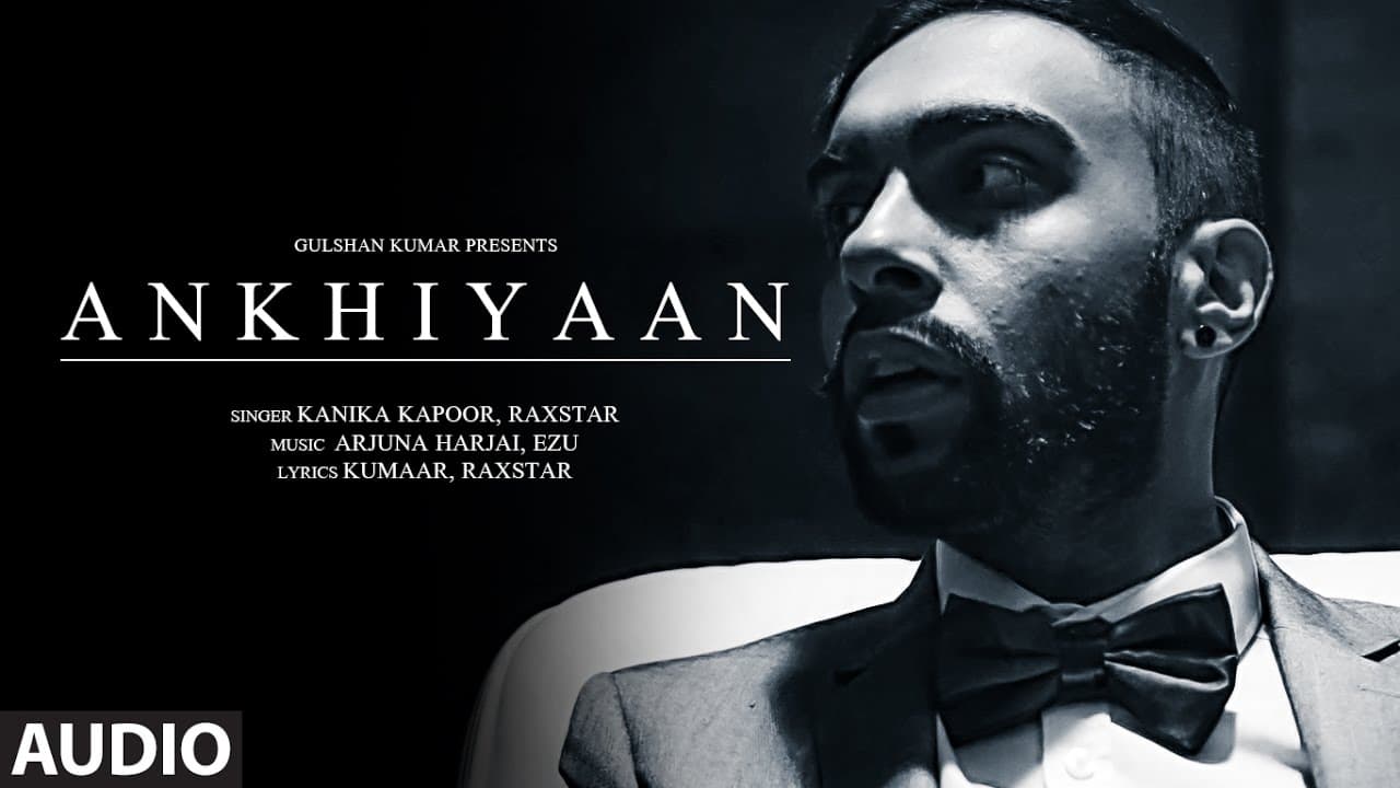 ANKHIYAAN Full Audio Song | Raxstar & Kanika Kapoor  | Latest Song 2016 | T-Series
