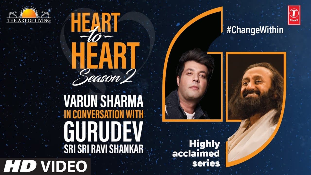 Varun Sharma In Conversation With Gurudev Sri Sri Ravi Shankar | Heart To Heart Season 2