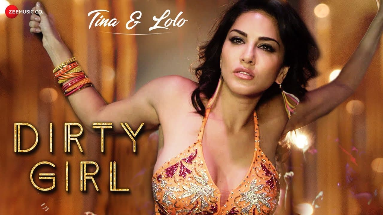 Sunny Leone - Dirty Girl | Karishma Tanna | Enbee , Ikka , Shivangi | Tina & Lolo