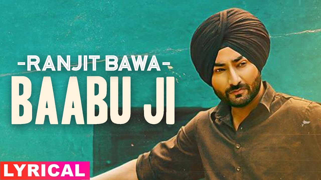 Baabu Ji (Lyrical) | Ranjit Bawa | Nick Dhammu | Latest Punjabi Song 2020 | Speed Records