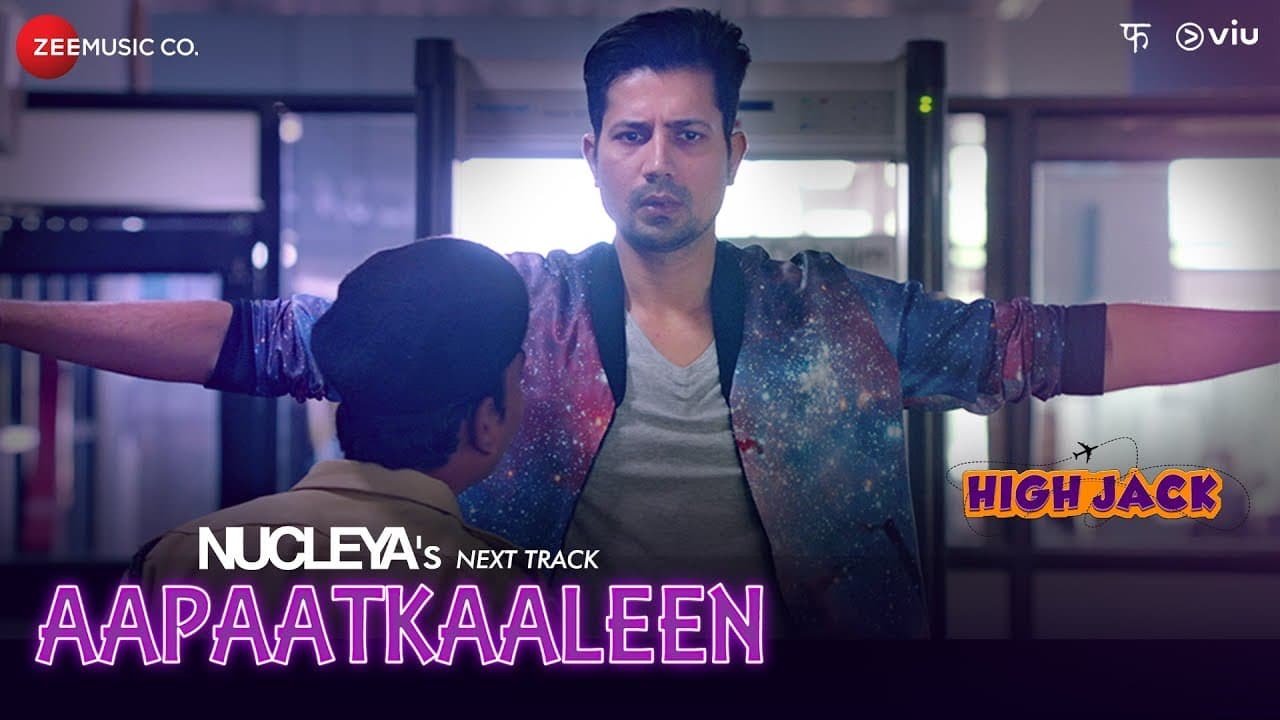 Aapaatkaaleen | High Jack | Sumeet Vyas, Sonnalli Seygall | Lisha Bajaj & Mantra | Nucleya