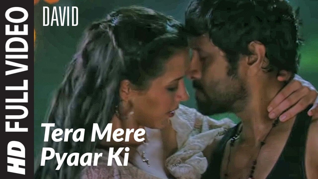 Tera Mere Pyaar Ki Full Song | David | Isha Sharwani, Vikram