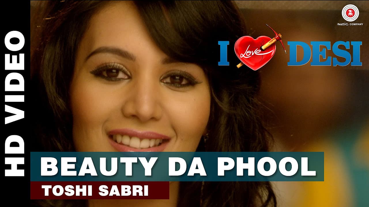 Beauty Da Phool | I Love Desi | Toshi Sabri | Vedant Bali, Krip Suri, Mannt & Soniya Gill