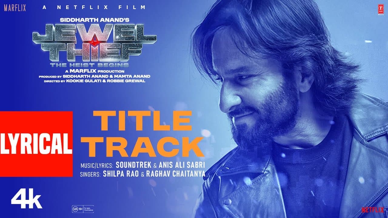 Jewel Thief (Title Track) Lyrics : Saif Ali Khan, Jaideep A, Kunal K, Nikita D, Shilpa R, Raghav C