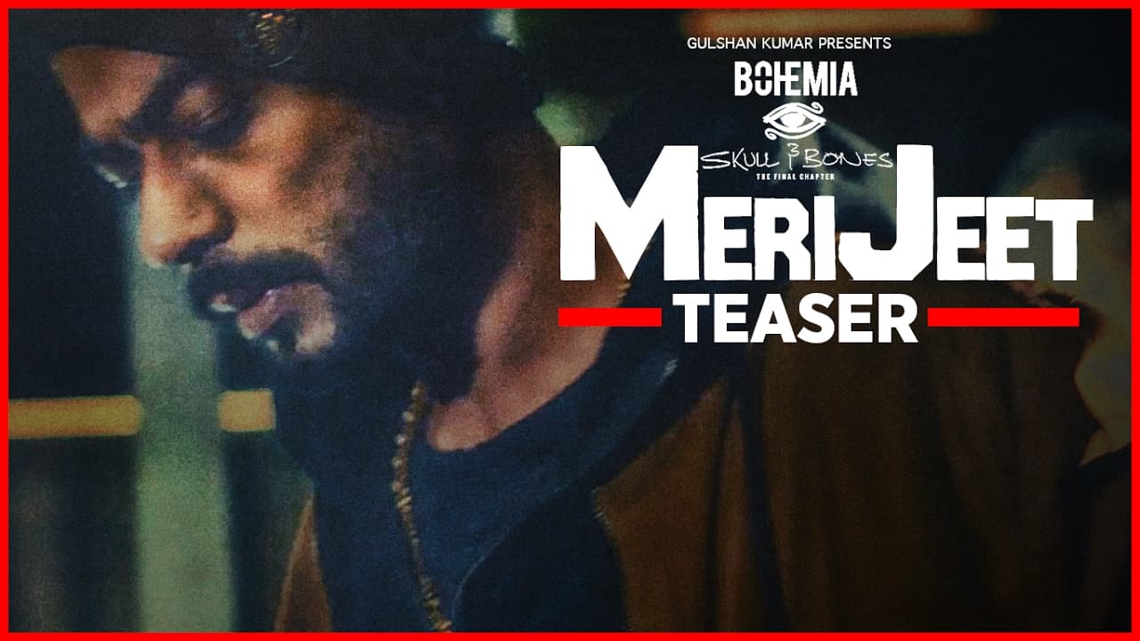 "Bohemia": MERI JEET (Song Teaser) Skull & Bones | 8 FEB 2017