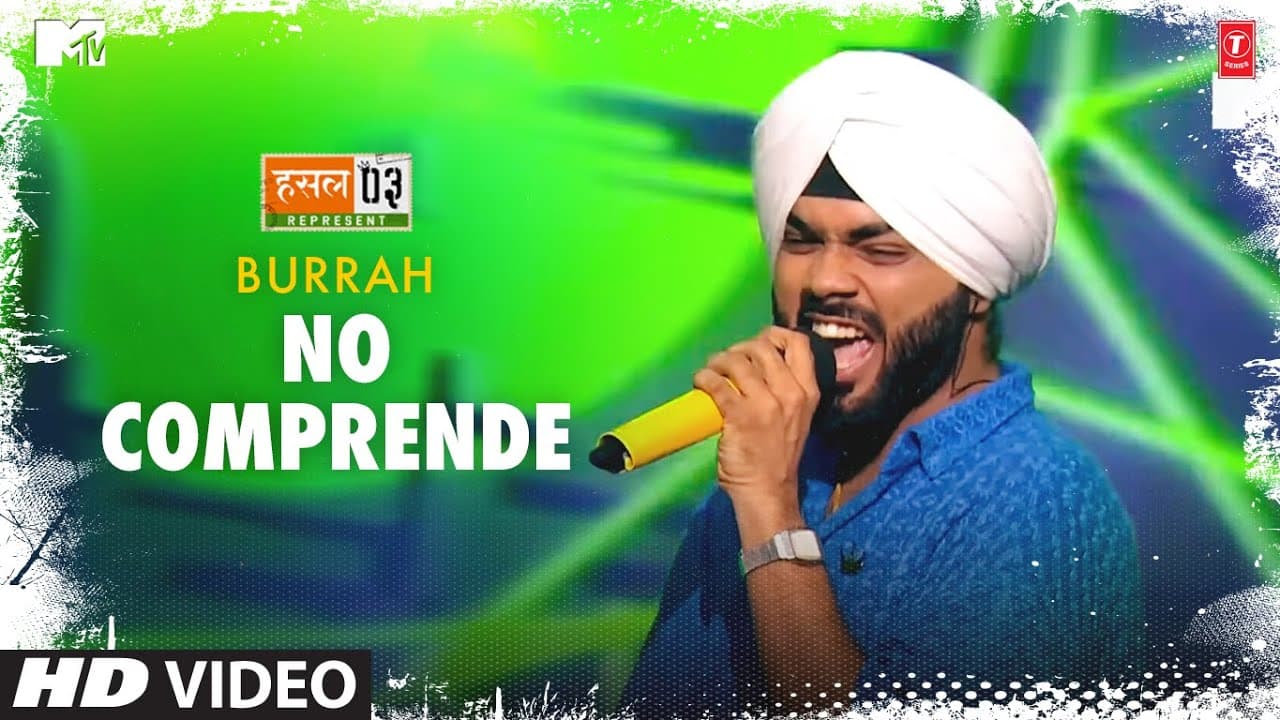 No Comprende: Burrah, Karan Kanchan | Mtv Hustle Season 3 Represent | Hustle 3.0 HUSTLE