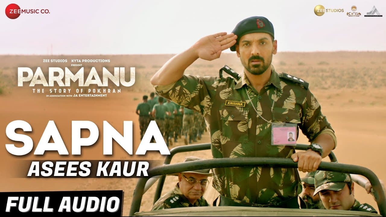 Sapna By Asees Kaur - Full Audio | PARMANU:The Story Of Pokhran | John Abraham | Sachin-Jigar