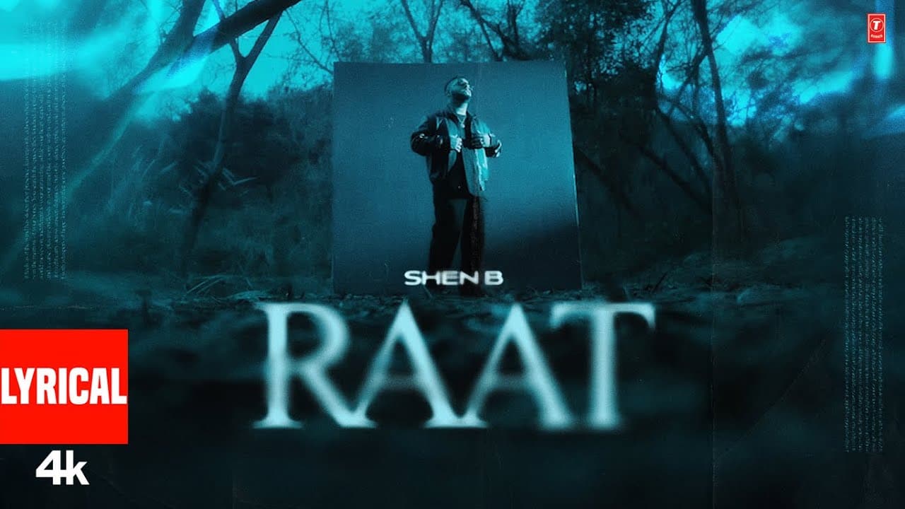 RAAT (Lyrical Video): SHEN B | NEW HINDI SONG | T-SERIES