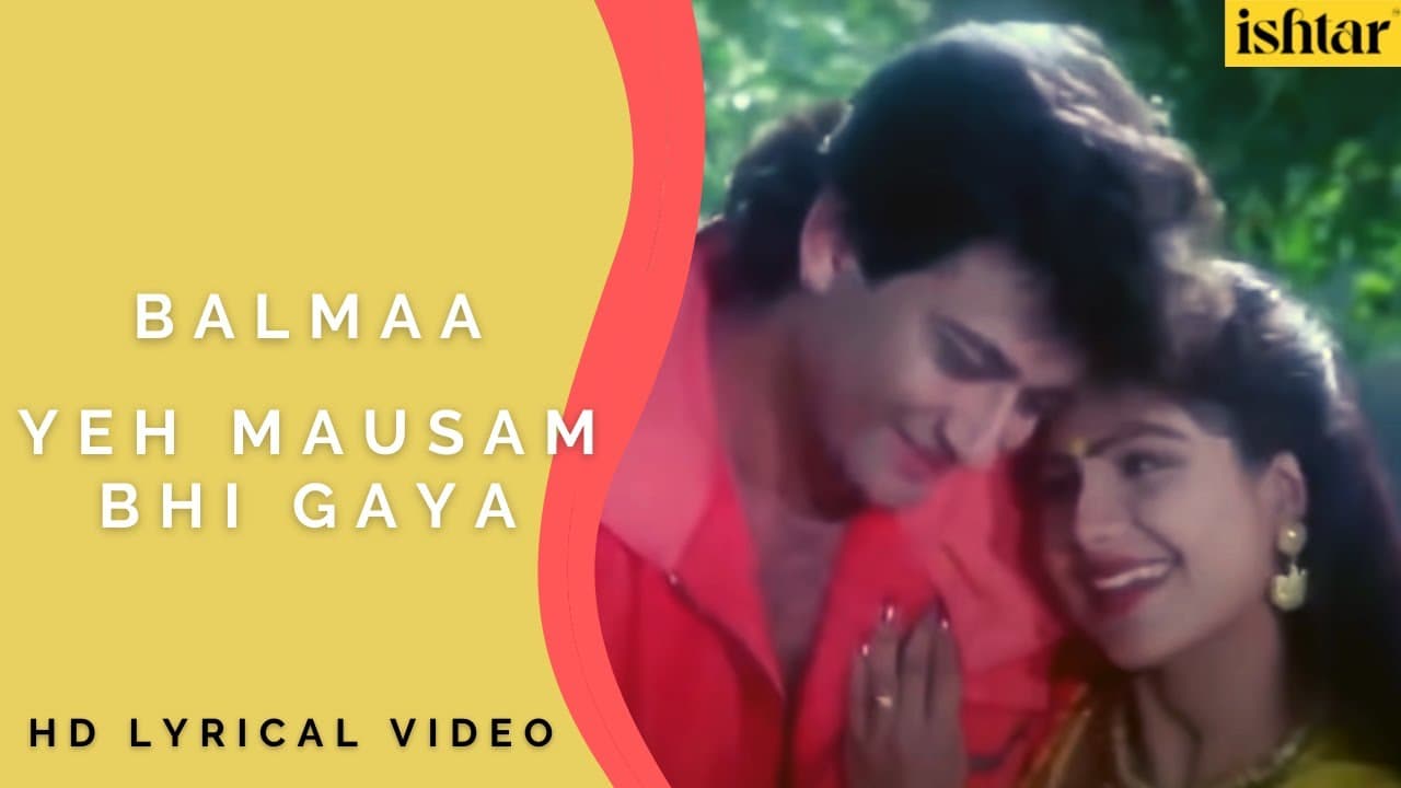 Ye Mausam Bhi Gaya | Balmaa | Lyrical Video | Kumar Sanu | Alka Yagnik | Sameer