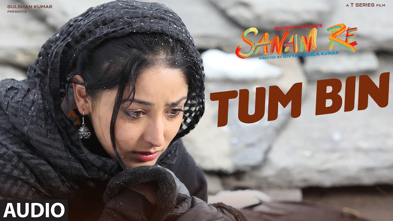 TUM BIN Full Song (AUDIO) | SANAM RE | Pulkit Samrat, Yami Gautam, Divya Khosla Kumar