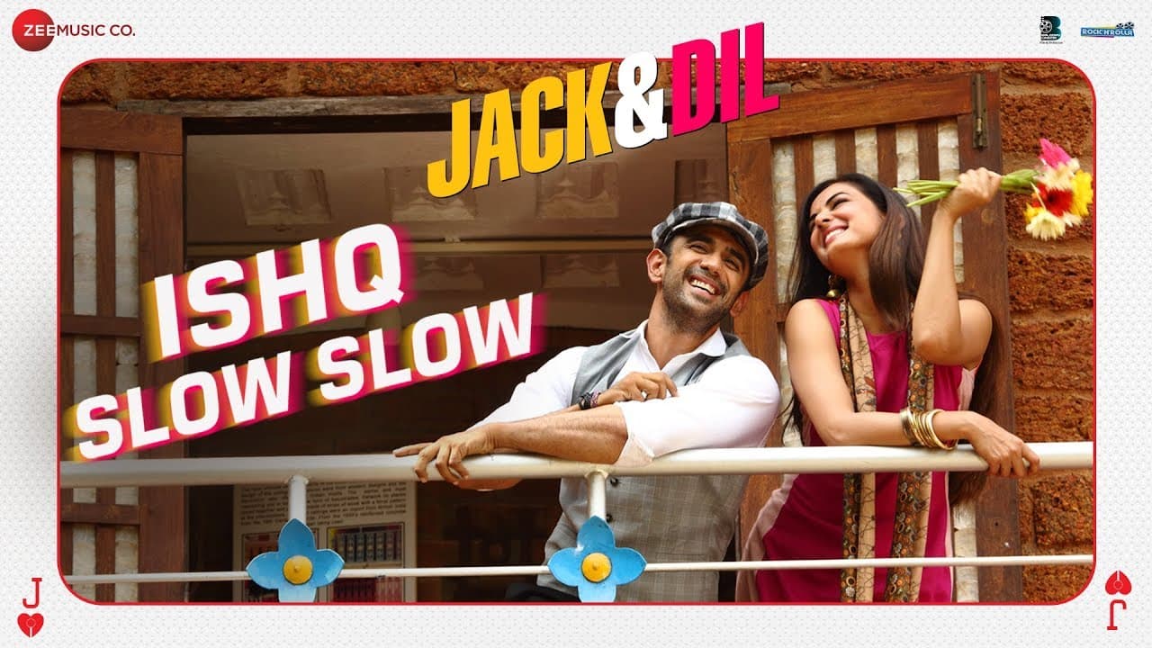 Ishq Slow Slow | Jack & Dil | Ramji Gulati | Sonal Chauhan & Amit Sadh