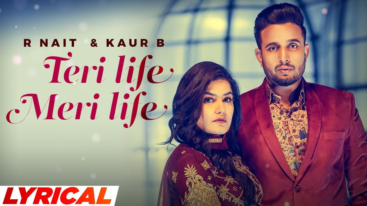 Teri Life Meri Life (Lyrical) | R Nait Ft Kaur B | Desi Crew | New Punjabi Song 2022 | Speed Records