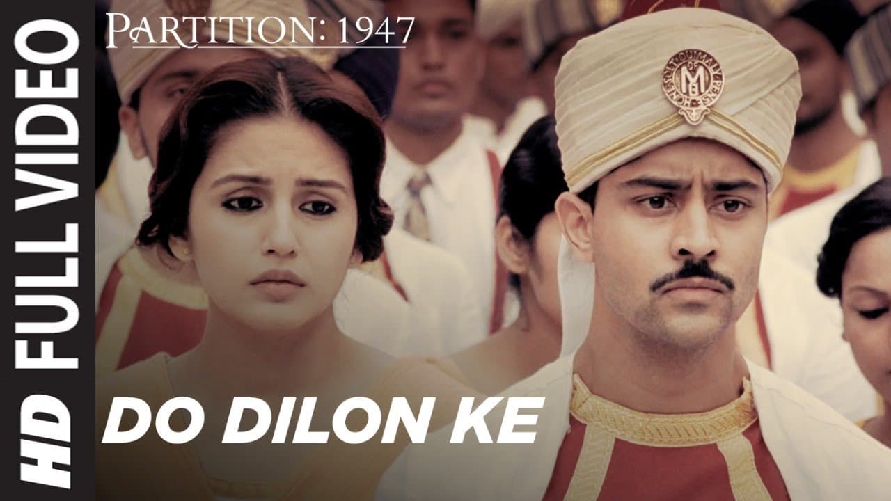Do Dilon Ke Full Video Song | Partition 1947 |Huma Qureshi,Om Puri,Hugh Bonneville,Gillian Anderson