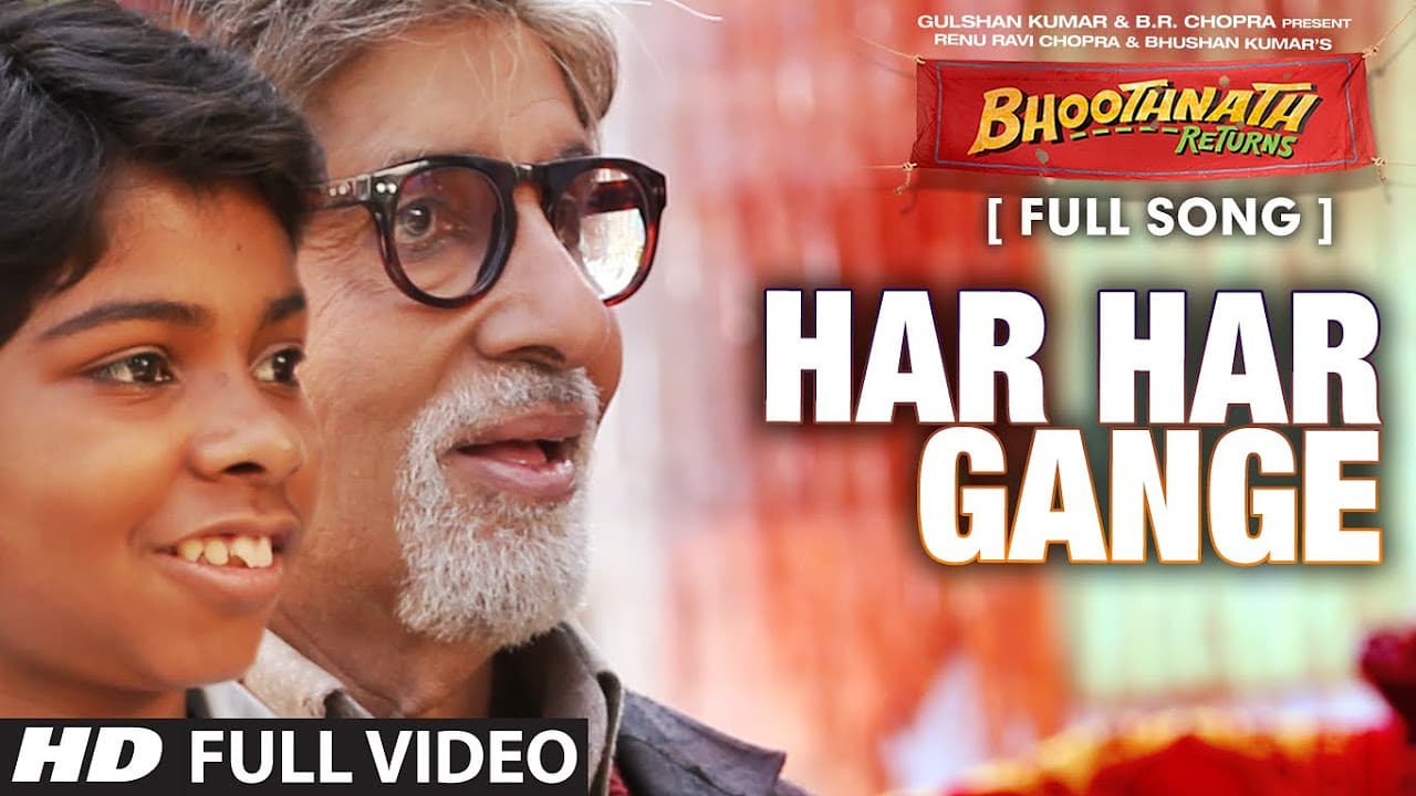 Har Har Gange Full Video Song | Bhootnath Returns | Amitabh Bachchan, Boman Irani, Parth Bhalerao