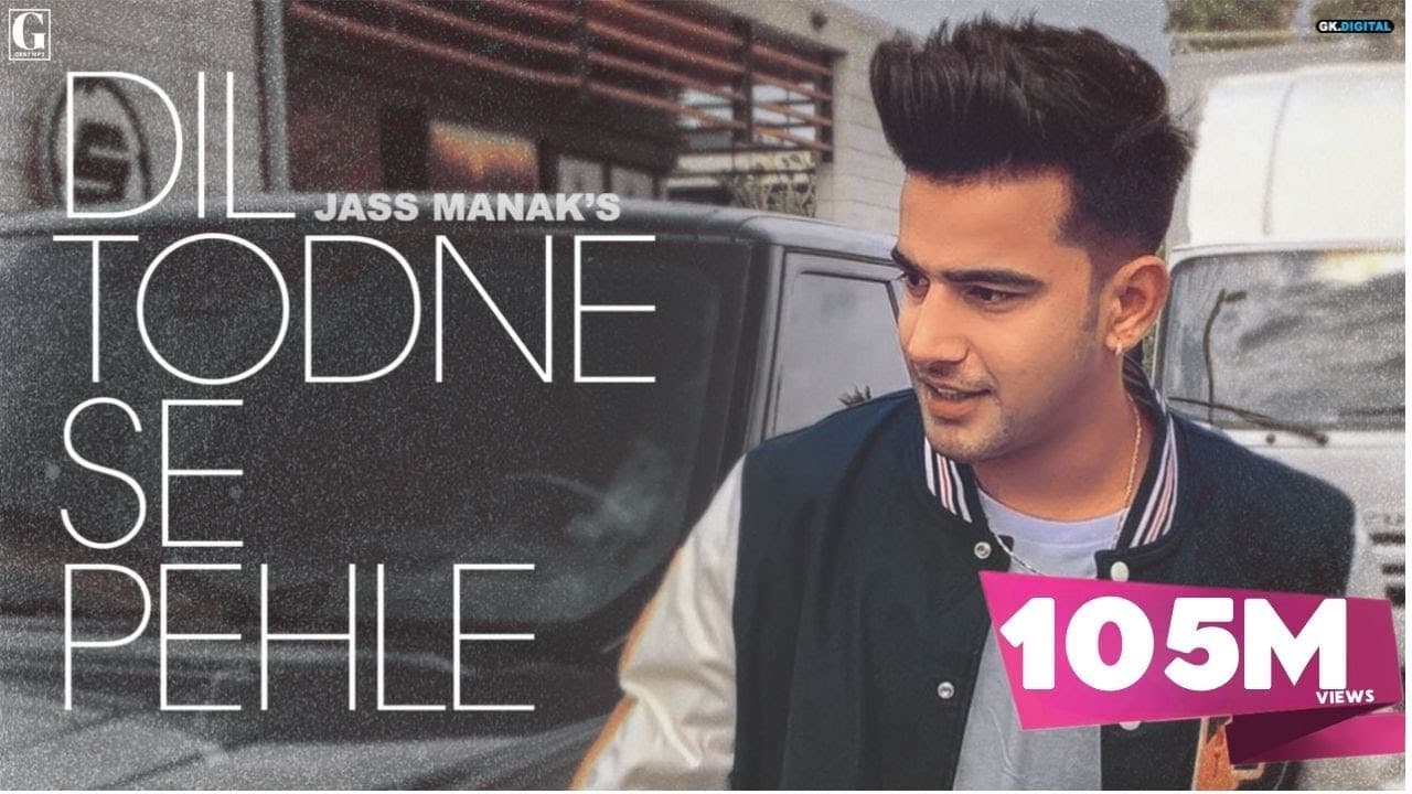 Dil Todne Se Pehle : Jass Manak (Full Song) Sharry Nexus | Punjabi Songs 2020 | Geet MP3