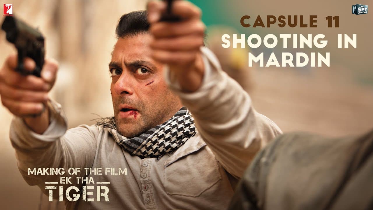 Making Of The Film - Ek Tha Tiger | Capsule 11: Shooting in Mardin | Salman Khan