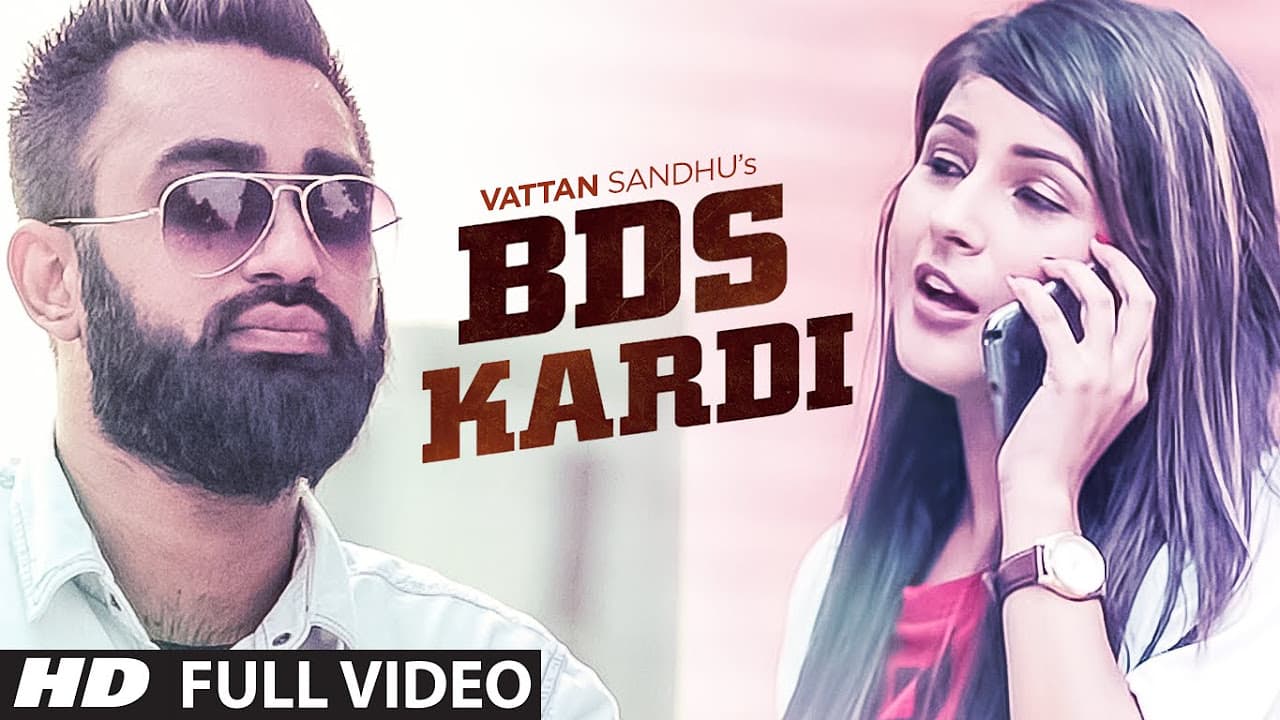 "Vattan Sandhu": BDS Kardi (Full Video) New Punjabi Song 2015