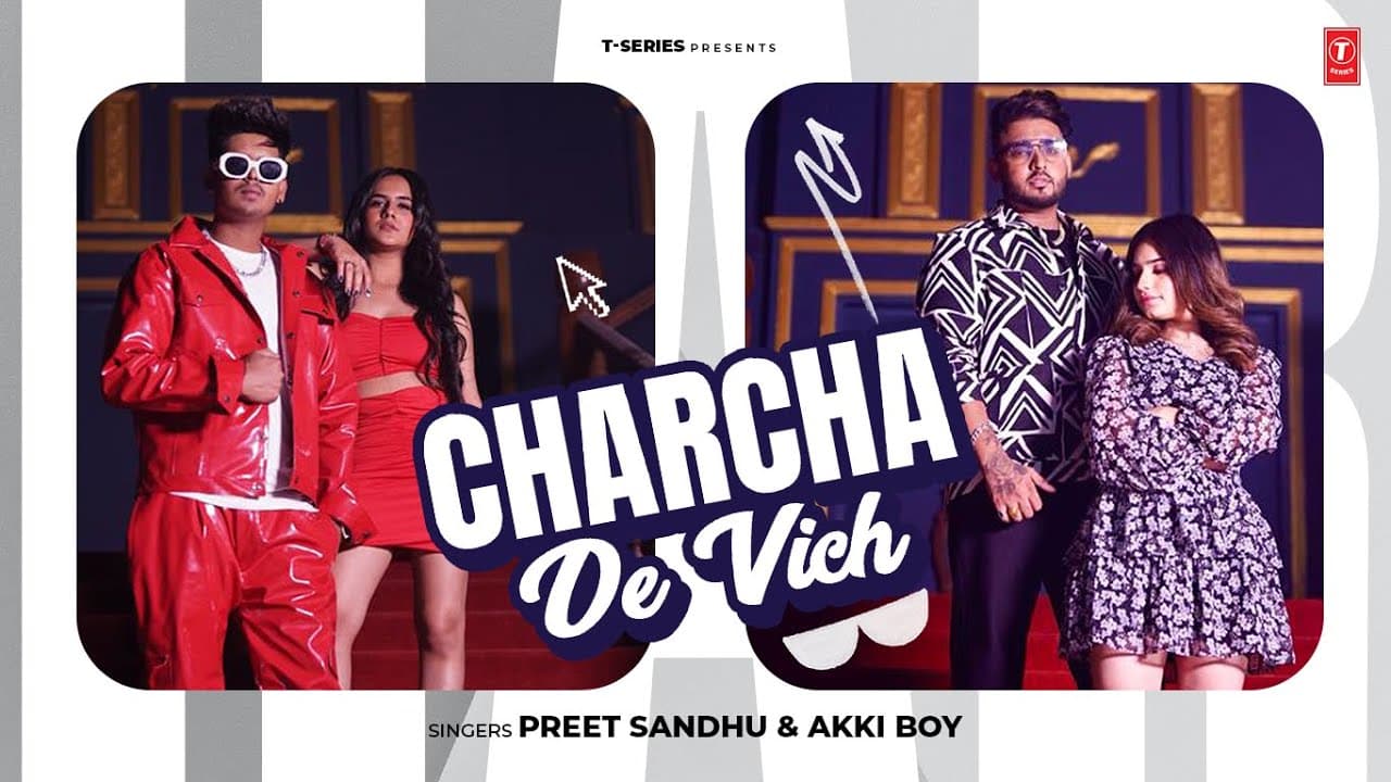 CHARCHA DE VICH (Official Video) | Preet Sandhu | Akki Boy | Latest Punjabi Songs 2024