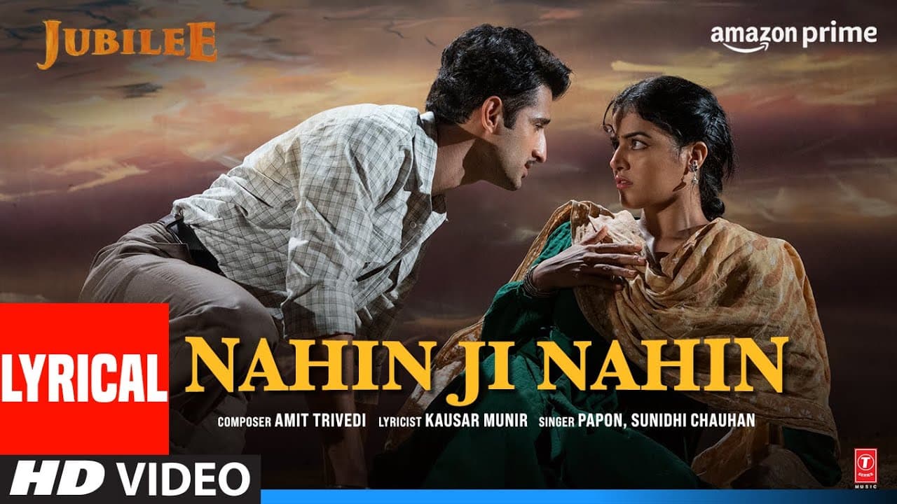 Nahin Ji Nahin (Lyrical) Jubilee| Prime Video | Aditi RH, Aparshakti| Amit T,Sunidhi, Papon,Kausar M