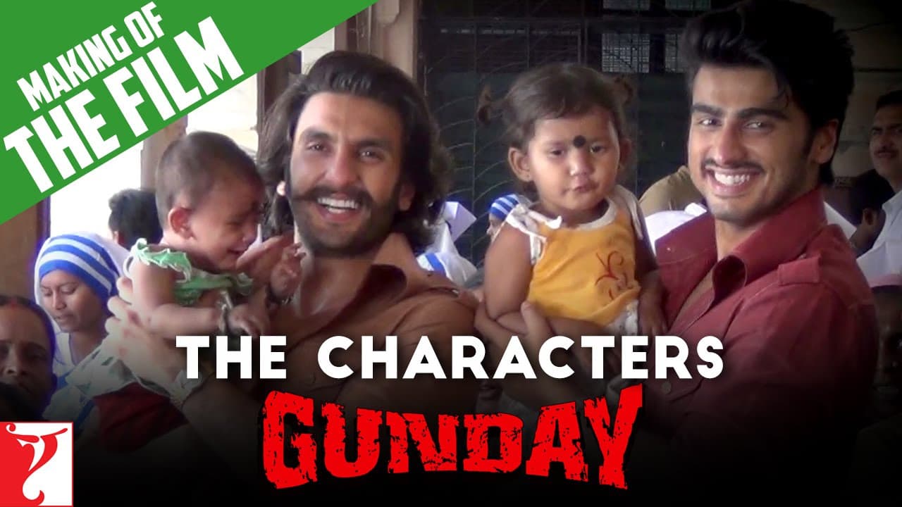 Making Of The Film | Gunday | The Characters | Capsule 2 | Ranveer Singh | Arjun Kapoor