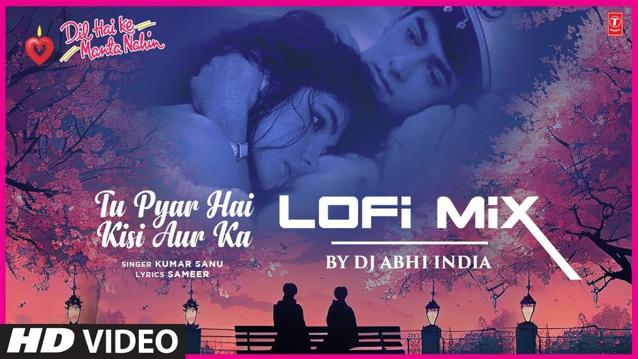 TU PYAR HAI KISI AUR KA LO-FI MIX | DJ ABHI INDIA | AAMIR KHAN, POOJA BHATT