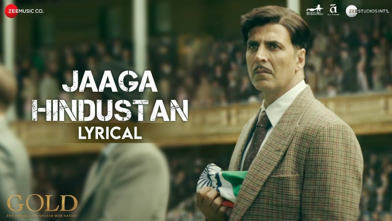 Jaaga Hindustan - Lyrical | Gold | Akshay Kumar | Sachin - Jigar | Divya Kumar | Javed Akhtar