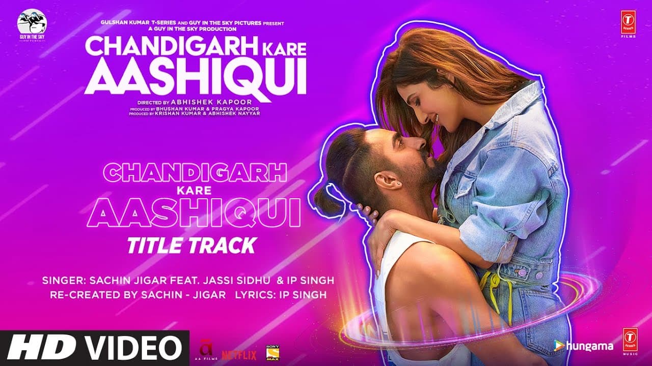 Chandigarh Kare Aashiqui Title Track | Ayushmann K Vaani K Abhishek K Sachin-Jigar Ft Jassi Sidhu