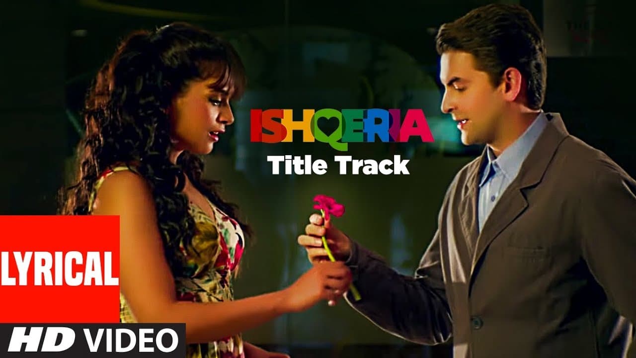 Lyrical Video: ISHQERIA (Title Track) | Richa Chadha | Neil Nitin Mukesh