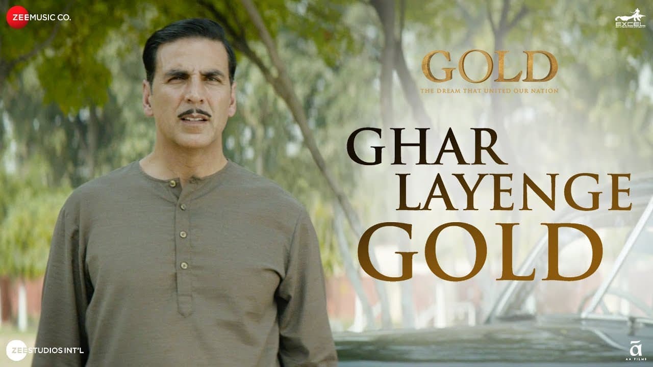 Ghar Layenge Gold - Full Video | Gold | Akshay Kumar | Mouni Roy | Daler Mehndi & Sachin-Jigar