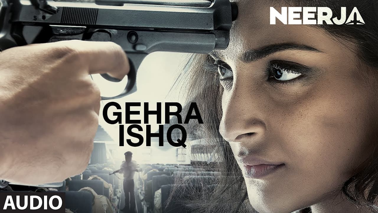 GEHRA ISHQ Full Song (Audio) | NEERJA | Sonam Kapoor | Prasoon Joshi | T-Series